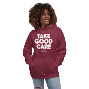 Take Good Care Hoodie